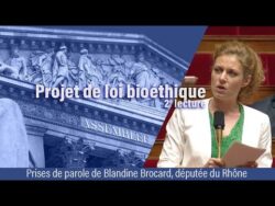 Loi bioéthique : interventions de Blandine Brocard Loi bioéthique : interventions de Blandine Brocard